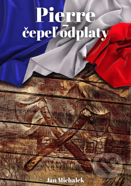 Pierre - čepeľ odplaty