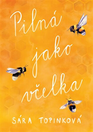 Pilná jako včelka - limitovaná edice - Sára Topinková