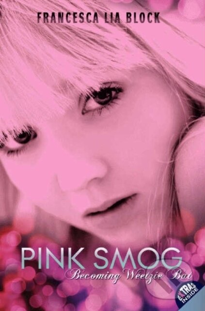 Pink Smog (Becoming Weetzie Bat)