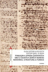 Pinkasim a správa židovských obcí v českých zemích raného novověku: struktura a funkce - kniha z kategorie Judaismus