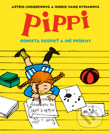Pippi odmieta dospieť a iné príbehy