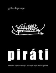 Piráti (námořní lupiči, flibustýři, bukanýři a jiní mořští gézové) - kniha z kategorie Beletrie