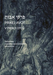 Pirkej avot, Výroky otců (traktát Mišny s paralelním českým překladem a komentářem) - kniha z kategorie Judaismus