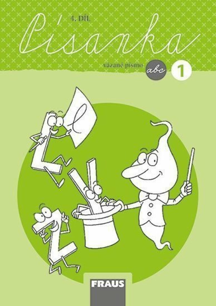 Písanka 1/4 - nová generace - vázané písmo - Dana Raunerová, Martina Fasnerová, Hana Křenová, Dagmar Nebuželská
