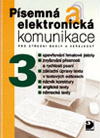 Písemná a elektronická komunikace 3 pro SŠ a veřejnost
