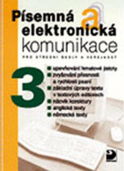 Písemná a elektronická komunikace 3 (pro SŠ a veřejnost) - kniha z kategorie Počítače a internet