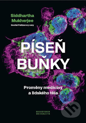 Píseň buňky (Proměny medicíny a lidského těla)