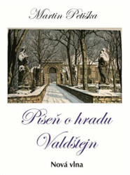 Píseň o hradu Valdštejn - Martin Petiška