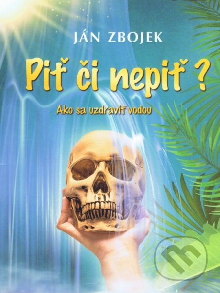 Piť či nepiť?