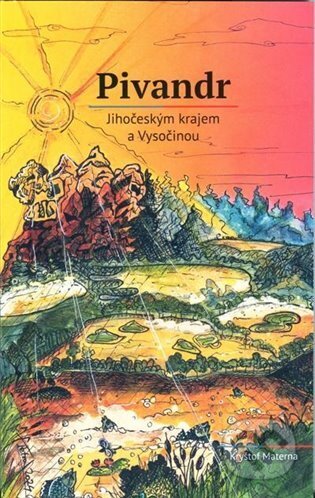 Pivandr Jihočeským krajem a Vysočinou