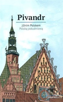 Pivandr jižním Polskem
