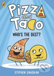 Pizza and Taco: Whos the Best - Stephen Shaskan