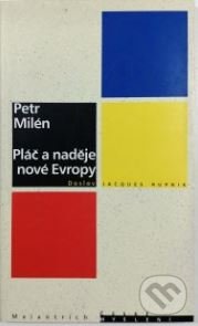 Pláč a naděje nové Evropy