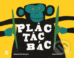 Plác! Tác! Bác!
