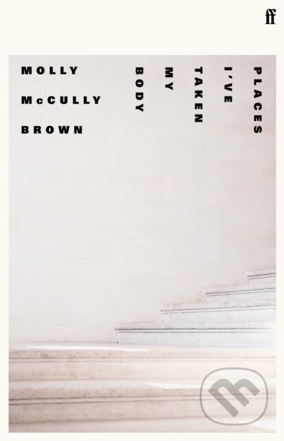 Places I've Taken My Body