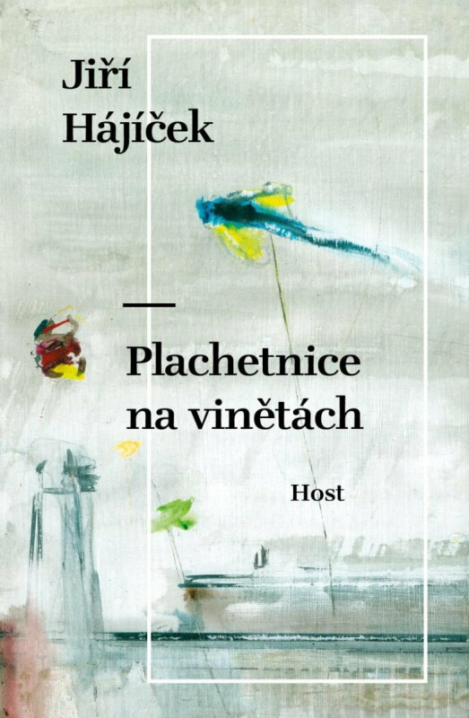 Plachetnice na vinětách - Jiří Hájíček