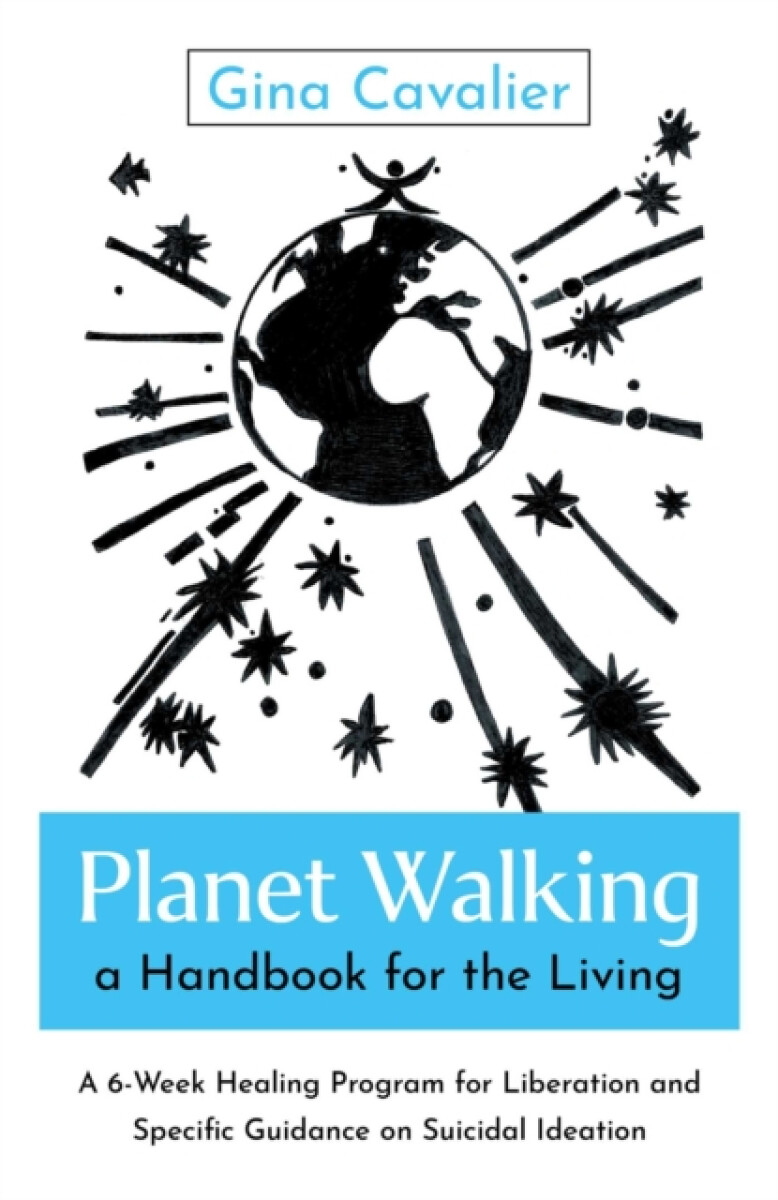 Planet Walking, a Handbook for the Living