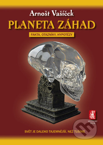 Planeta záhad (fakta, otazníky, hypotézy)
