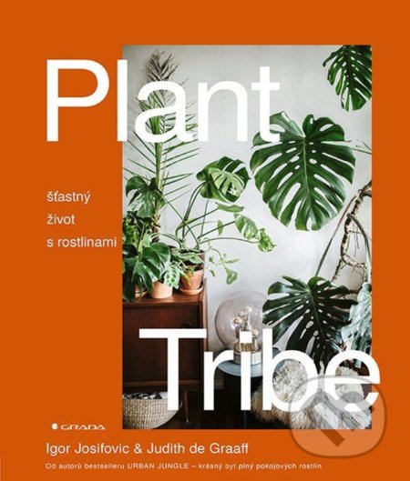 Plant Tribe - Šťastný život s rostlinami