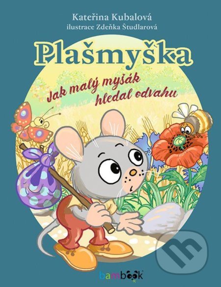 Plašmyška - Jak malý myšák hledal odvahu