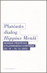 Platónův dialog Hippias Menší (Sborník příspěvků z platónského symposia) - kniha z kategorie Filozofie