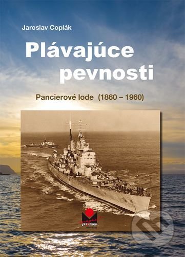 Plávajúce pevnosti - Pancierové lode (1860-1960)