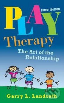 Play Therapy (The Art of the Relationship)
