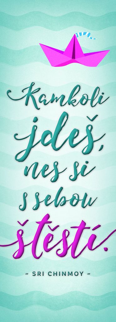 Plechová cedulka Kamkoli jdeš