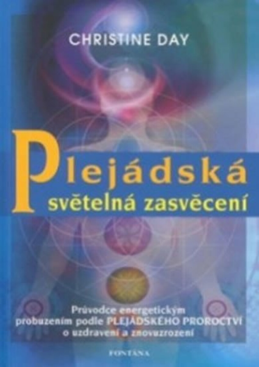 Plejádská světelná zasvěcení - Day Christine