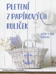 Pletení z papírových ruliček (Košíky a jiné dekorace) - kniha z kategorie Ruční práce