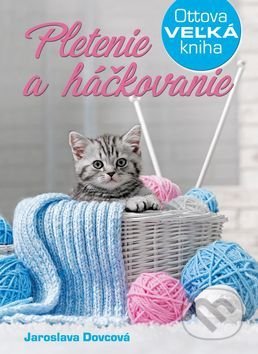 Pletenie a háčkovanie (Ottova veľká kniha)