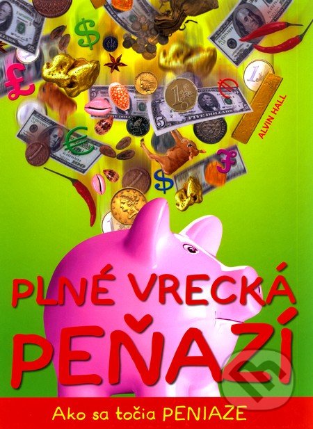 Plné vrecká peňazí (Ako sa točia peniaze)