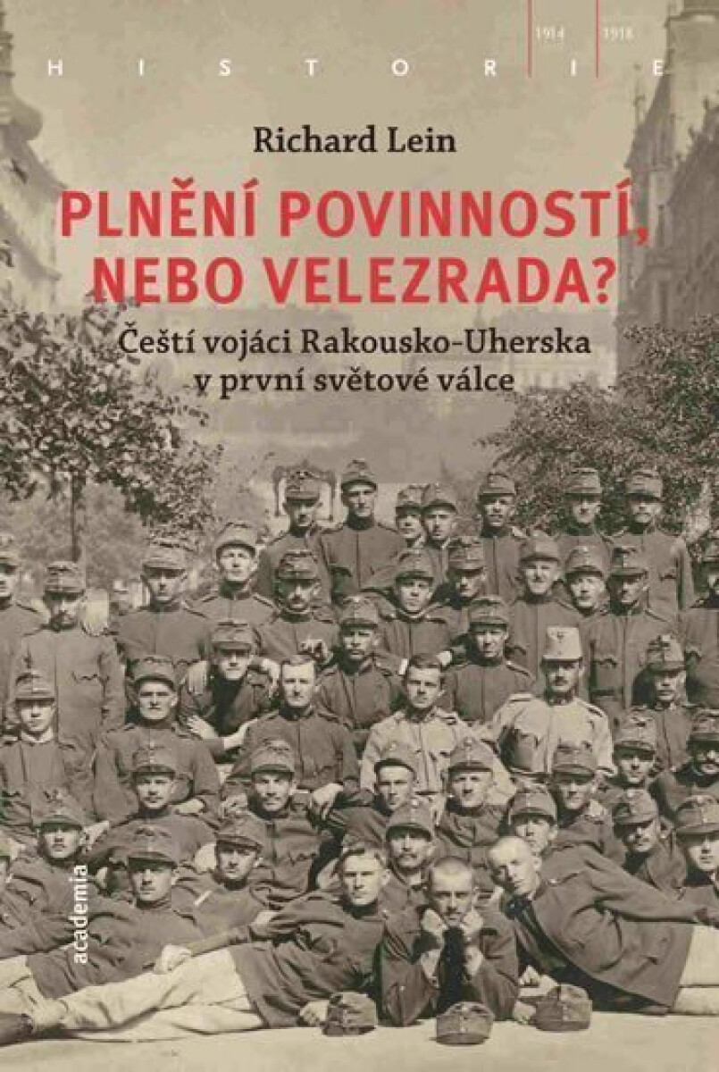 Plnění povinností, nebo velezrada? - Richard Lein
