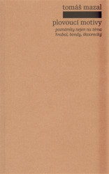 Plovoucí motivy (Poznámky nejen na téma Hrabal, Bondy, Škvorecký) - kniha z kategorie Eseje, úvahy a glosy