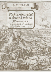 Plukovník, rebel a zbožná vdova
