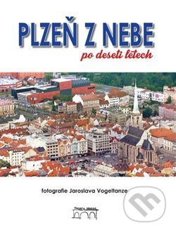 Plzeň z nebe po deseti letech