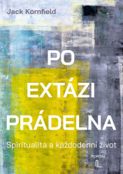 Po extázi prádelna (Spiritualita a každodenní život)