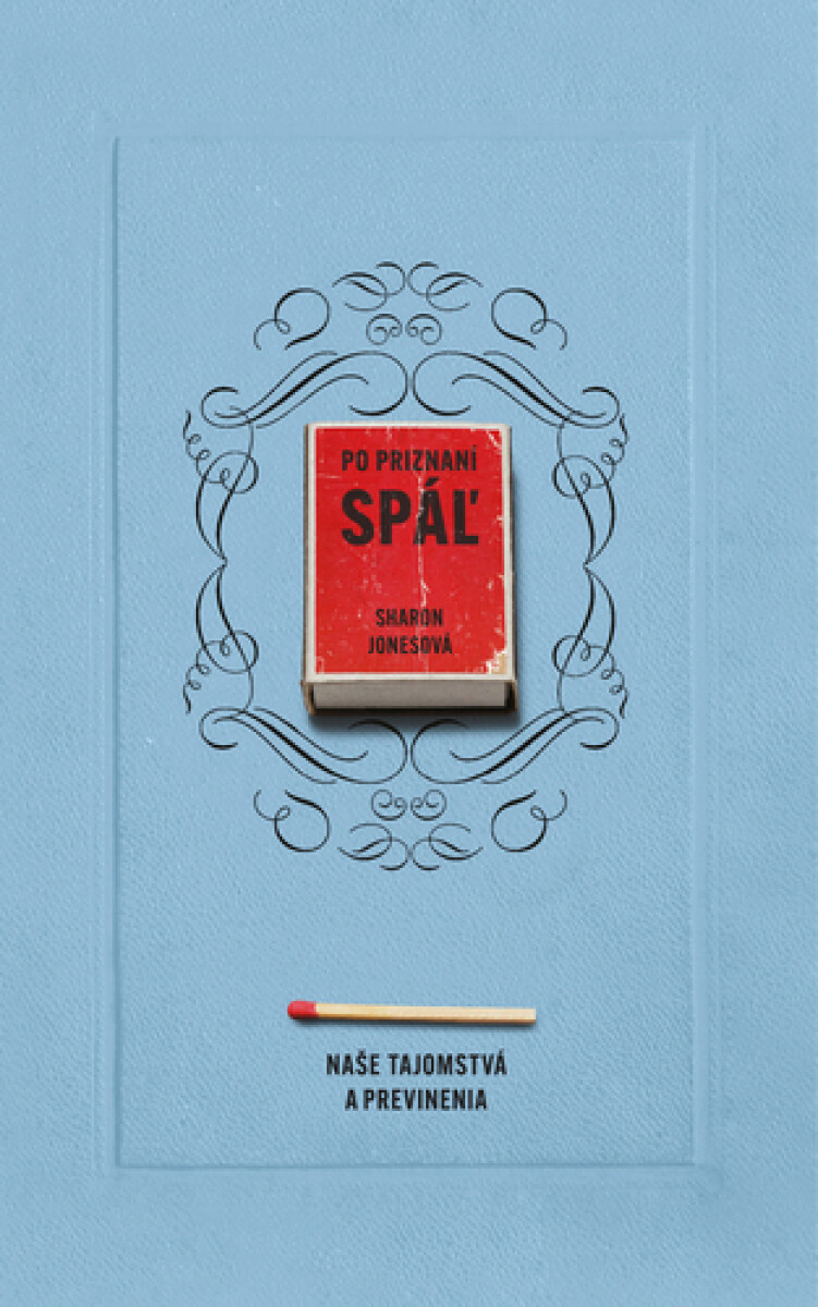 Po priznaní spáľ - Sharon Jonesová