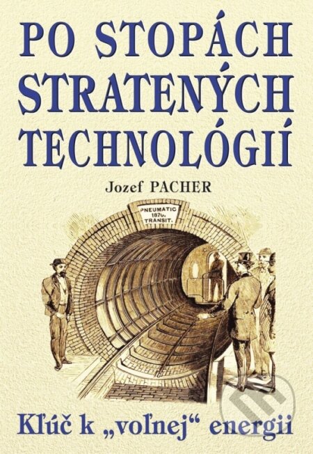 Po stopách stratených technológií