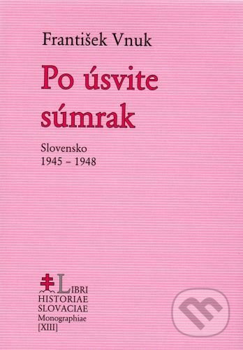 Po úsvite súmrak (Slovensko 1945-1948)
