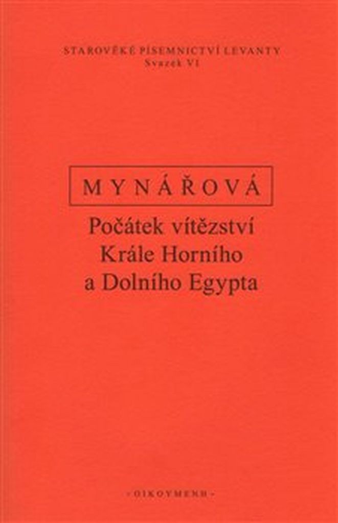 Počátek vítězství krále horního a dolního Egypta