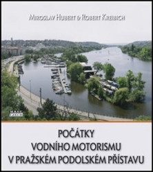 Počátky vodního motorismu v pražském Podolském přístavu - kniha z kategorie Historie