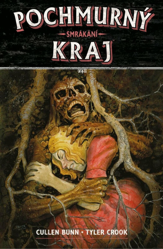 Pochmurný kraj 7 - Smrákání - Cullen Bunn, Tyler Crook