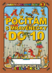 Počítám s mravenečky do 10 (Zábavný pracovní sešit 2) - kniha z kategorie 1. stupeň