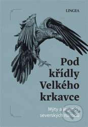 Pod křídly Velkého krkavce: Mýty a legendy severských národů