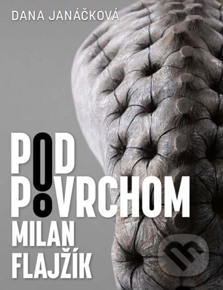 Pod povrchom – Milan Flajžík