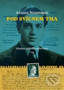 Pod svícnem tma (Hledání příběhu mého otce)