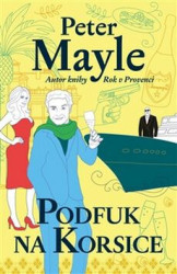 Podfuk na Korzice - Peter Mayle