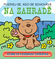 Podívej se, kdo se schovává: Na zahradě - kniha z kategorie Pro děti