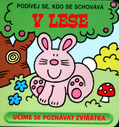 Podívej se, kdo se schovává: V lese - kniha z kategorie Pro děti